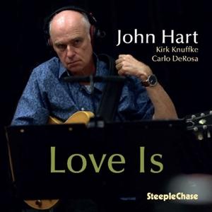 Cover for John Hart · Love Is (CD) (2024)