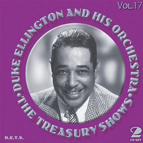 Treasury Shows Vol.17 - Ellington, Duke & His Orchestra - Musik - DETS - 0717101901722 - 17 mars 2023
