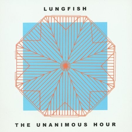 Unanimous Hour - Lungfish - Music - DISCHORD - 0718751961722 - June 23, 2011