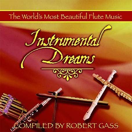 Instrumental Dreams - Robert Gass - Muziek - NEW AGE / RELAXATION - 0718795604722 - 10 oktober 2014