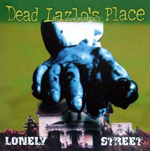 Lonely Street - Dead Lazlo's Place - Musik - NEW RED ARCHIVES - 0720308007722 - 15. april 2016