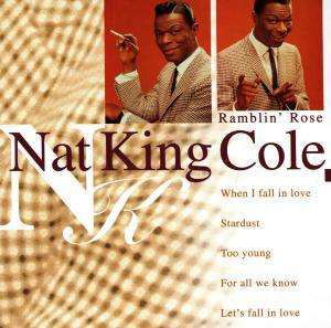 Ramblin' Rose - Nat King Cole - Musiikki - VERY IMPORTANT - 0724348786722 - torstai 30. tammikuuta 1997