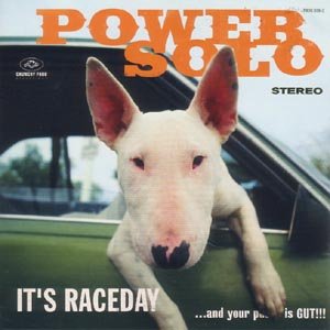 It's Raceday...and Your Pussy is Gut!!! - Powersolo - Musiikki - CRUNCHY FROG - 0724357753722 - maanantai 8. maaliskuuta 2004