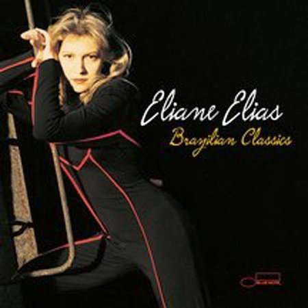 Brazilian Classics - Eliane Elias - Musique - Blue Note Records - 0724358433722 - 16 septembre 2003