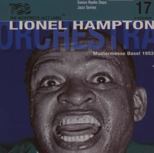 Hampton Lionel -orchestr · Radio Days 17-basel 1953'part 1' (CD) (2007)