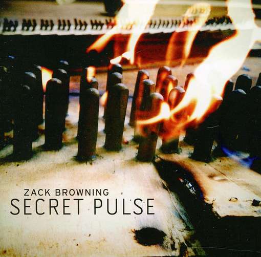 Cover for Zack Browning · Secret Pulse (CD) (2012)