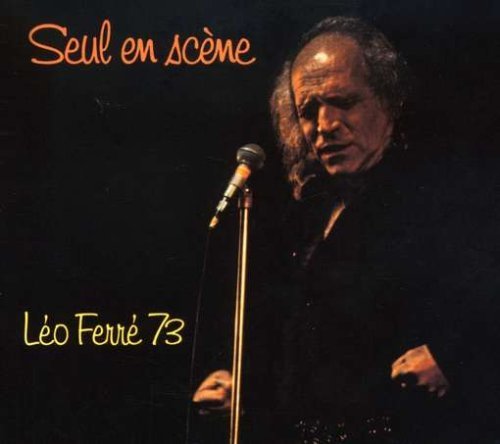 Seul en Scene: Leo Ferre 73 - Leo Ferre - Música - UNIVERSAL - 0731458953722 - 9 de abril de 2002