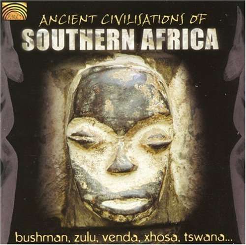 Ancient Civilisations of Southern Africa / Various - Ancient Civilisations of Southern Africa / Various - Music - Arc Music - 0743037191722 - May 3, 2005