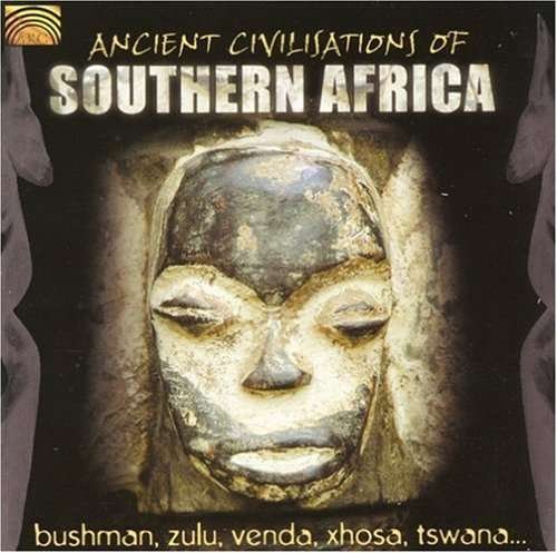 Ancient Civilisations of Southern Africa / Various - Ancient Civilisations of Southern Africa / Various - Musiikki - Arc Music - 0743037191722 - tiistai 3. toukokuuta 2005