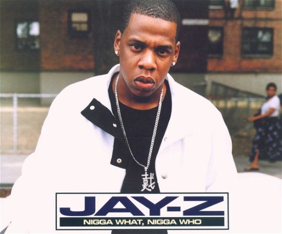 Jay-z-nigga What Nigga Who -cds- - Jay - Muzyka - Ariola (Sony Music) - 0743216774722 - 