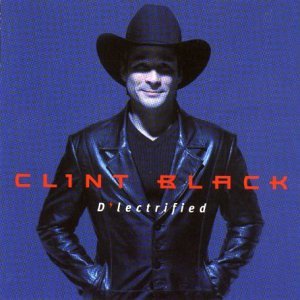 Cover for Clint Black · D'lectrified (CD) (2018)