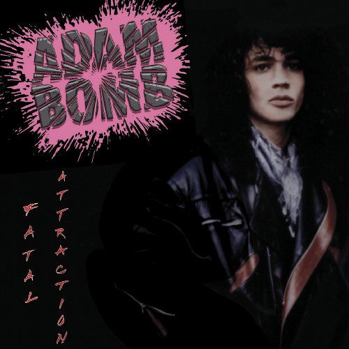 Cover for Adam Bomb · Fatal Attraction (CD) [Bonus Tracks edition] (2017)