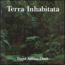 Cover for David Antony Clark · CLARK: Terra Inhabitata (CD) (1994)
