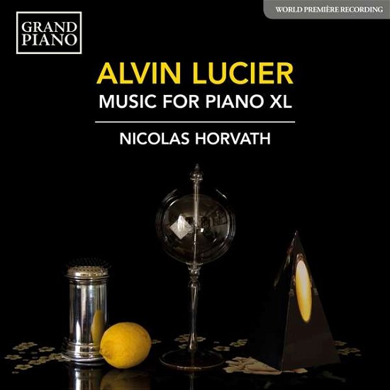 Cover for Nicolas Horvath · Alvin Lucier: Music For Piano With Slow Sweep Pure Wave Oscillators XL (CD) (2021)