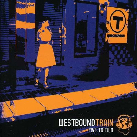 Cover for Westbound Train · Five To Two (CD) (2005)