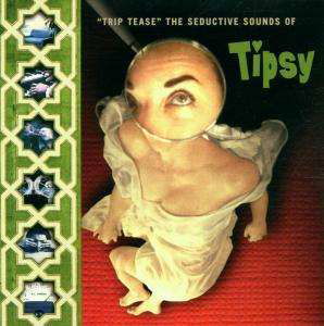 Cover for Tipsy · Trip Tease (CD)