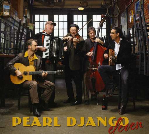 Eleven - Pearl Django - Musiikki - MODERN HOT - 0753701301722 - tiistai 19. kesäkuuta 2012