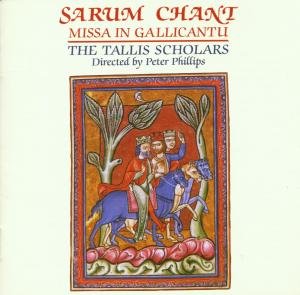 Cover for Tallis Scholars · Sarum Chant:missa in Gallicantu (CD) (2001)