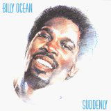 Suddenly - Billy Ocean - Música - Bmg - 0755174767722 - 10 de julho de 2017