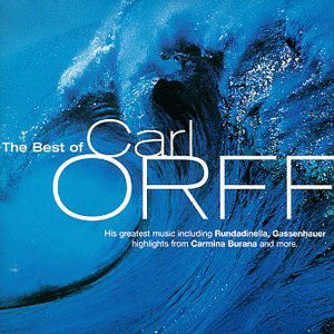 The Best Of - Carl Orff - Music - Conifer Classics - 0756055135722 - February 16, 2017