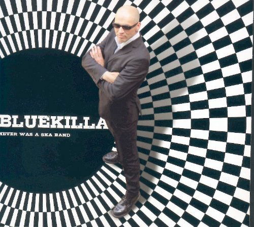 Cover for Bluekilla · Never Was a Ska Band (CD) (2011)