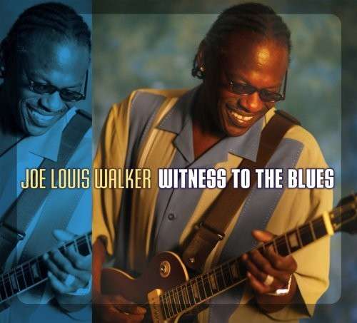 Witness to the Blues - Joe Louis Walker - Musik - BLUES - 0772532133722 - 14. März 2019