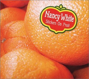 Nancy White · Stickers On Fruit (CD) (2009)