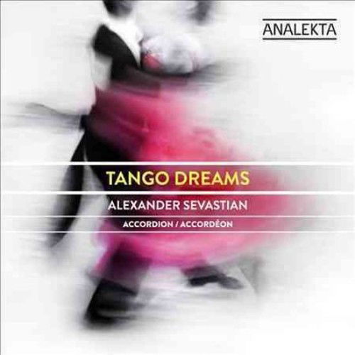 Alexander Sevastian · Tango Dreams (CD) (2013)