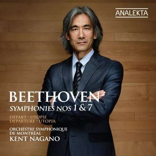 Cover for Kent - Orchestre Symphonique Montreal Nagano · Beethoven: Symphonies Nos 1 &amp; 7 (CD) (2021)