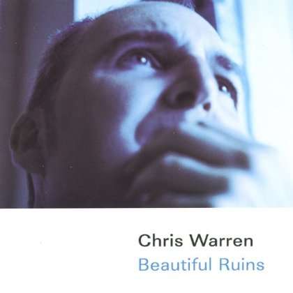 Cover for Chris Warren · Beautiful Ruins (CD) (2004)