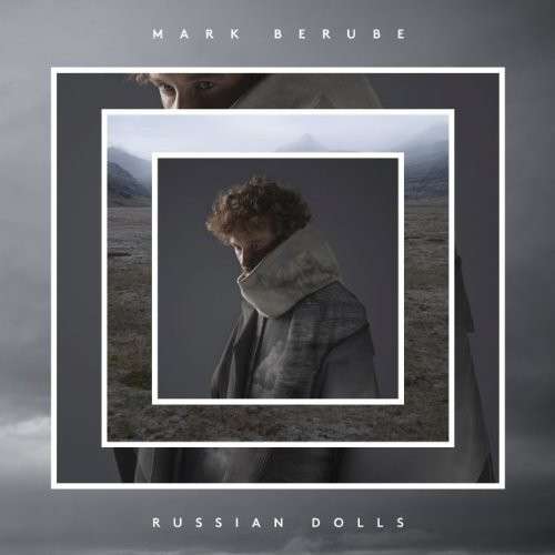 Cover for Mark Berube · Russian Dolls (CD) (2013)