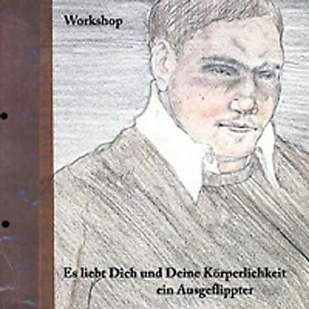 Cover for Workshop · Es Liebt Dich Und Deine.. (CD) (2016)