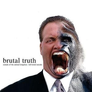 Cover for Brutal Truth · Sounds of the Animal Kingdom / Kill Trend Suicide (CD) (2006)