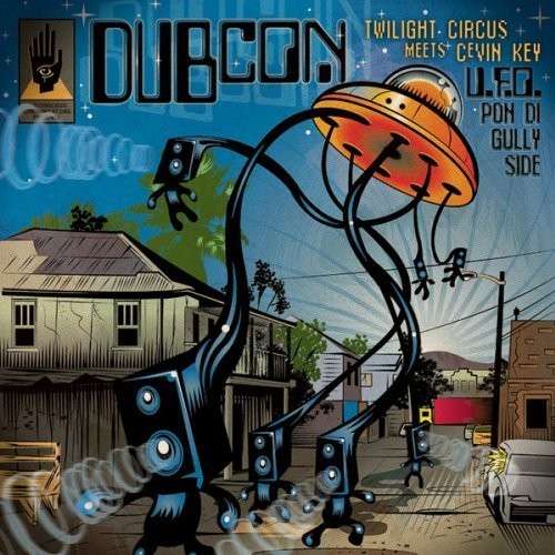 Cover for Dubcon (Twilight Circus Meets Cevin Key) · Ufo Pon Di Gullyside (CD) (2013)