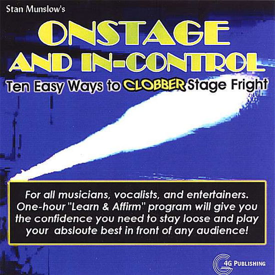 Cover for Stan Munslow · Onstage &amp; In-control: Ten Easy Ways to Clobber Sta (CD) (2006)