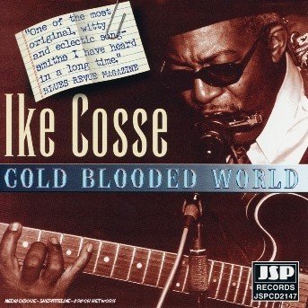 Cover for Ike Cosse  · Ike Cosse - Cold Blooded World (CD)