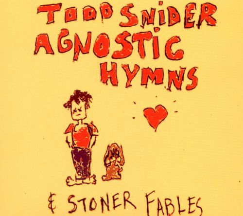 Agnostic Hymns & Stoner Fables - Todd Snider - Music - ROCK - 0794504673722 - March 5, 2012