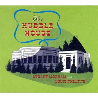 The huddle house - Stuart Moxham - Musiikki - Le Son Du Maquis - 0794881930722 - 