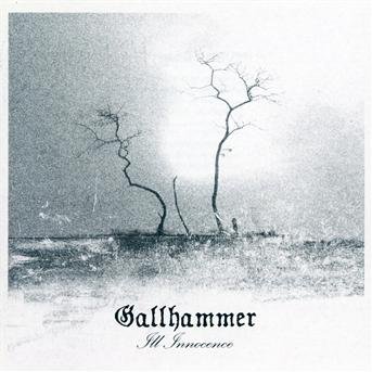 Cover for Gallhammer · Ill Innocence (CD) (2010)