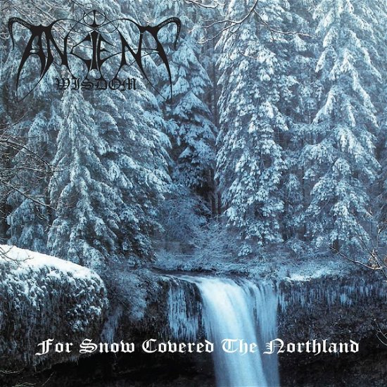 Cover for Ancient Wisdom · For Snow Covered the Northland (CD) (2022)