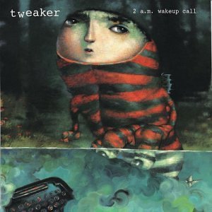 Cover for Tweaker · 2 Am Wake Up Call (CD) (2004)
