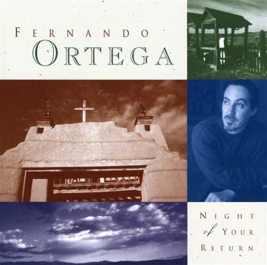 Cover for Fernando Ortega · Night of Your Return (CD) (2003)