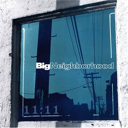 Cover for Big Neighborhood · 11:11 (CD) (2006)