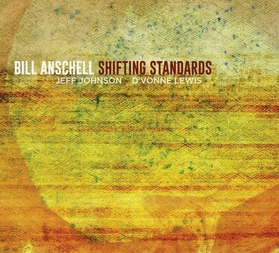 Bill Anschell · Shifting Standards (CD) [Digipak] (2018)