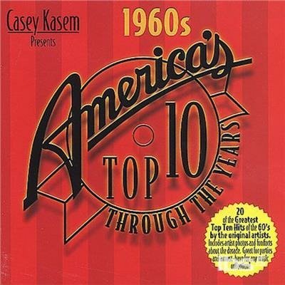 Cover for Casey Kasem America's Top 10 Through the Years-1960s · Supremes,Monkees,Box Tops,Rascals,Yardbirds,Turtles,Mamas&amp;Papas... (CD)