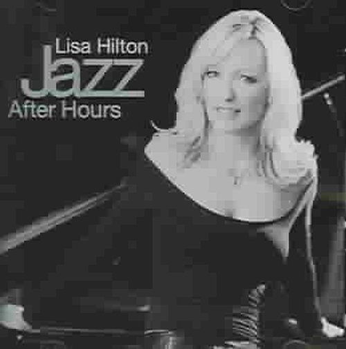 Cover for Lisa Hilton · Jazz After Hours (CD) (2004)
