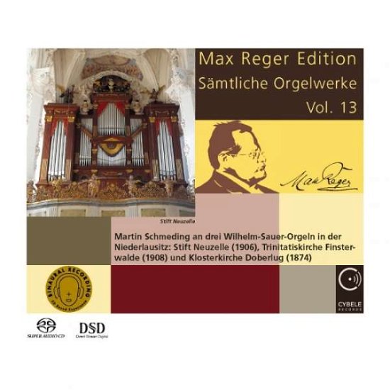 Max Reger Edition  Complete Organ Works Vol 13 - Martin Schmeding - Musikk - CYBELE RECORDS - 0809548016722 - 2016