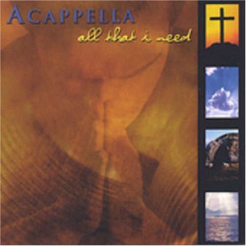 Cover for Acappella · All That I Need-Acappella (CD) (2005)