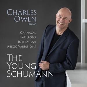 Cover for Charles Owen · The Young Schumann (Carnaval, Papillons, Intermezzi, Abegg Variations) (CD) (2024)