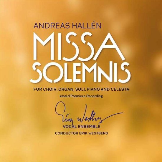 Cover for A. Hallens · Andreas Hallen: Missa Solemnis (World Premiere Recording) (CD) (2021)